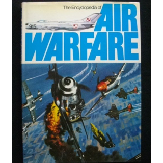 THE ENCYCLOPEDIA OF AIR WARFARE