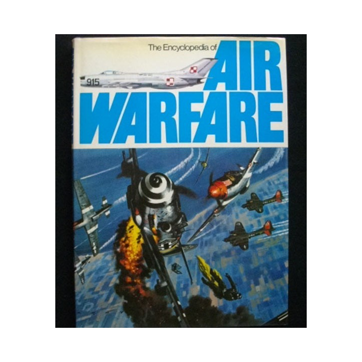 THE ENCYCLOPEDIA OF AIR WARFARE