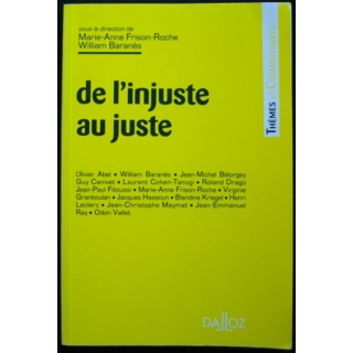 De l'injuste au juste de Marie-Anne Frison-Roche et William Baranès