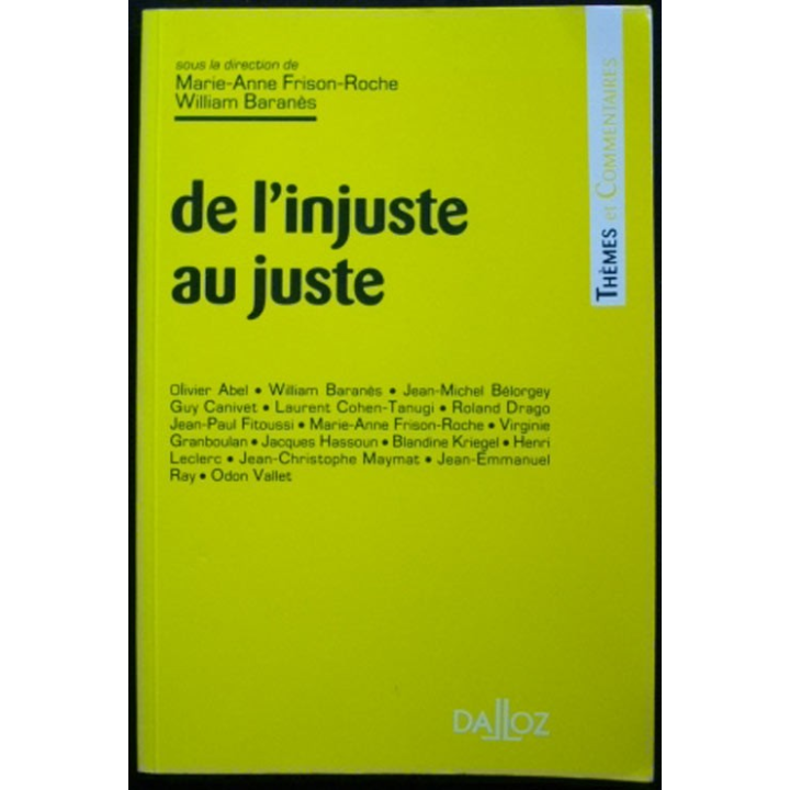 De l'injuste au juste de Marie-Anne Frison-Roche et William Baranès