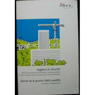 HYGIÈNE ET SÉCURITÉ DANS LES TRAVAUX DU BTP INRS DECRET 8.01.65