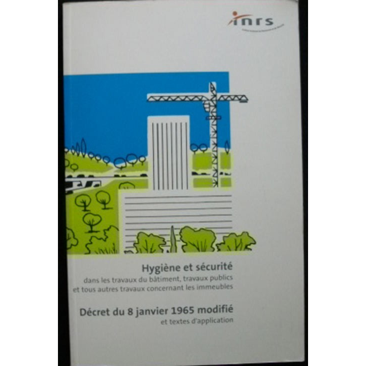 HYGIÈNE ET SÉCURITÉ DANS LES TRAVAUX DU BTP INRS DECRET 8.01.65