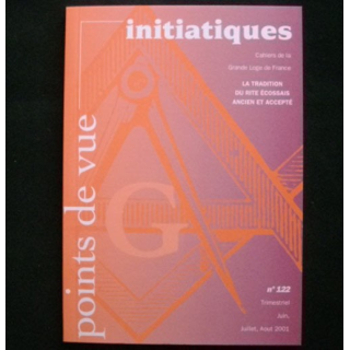 Points de vue initiatiques n°122 sur le Rite Ecossais Ancien et Accepté 