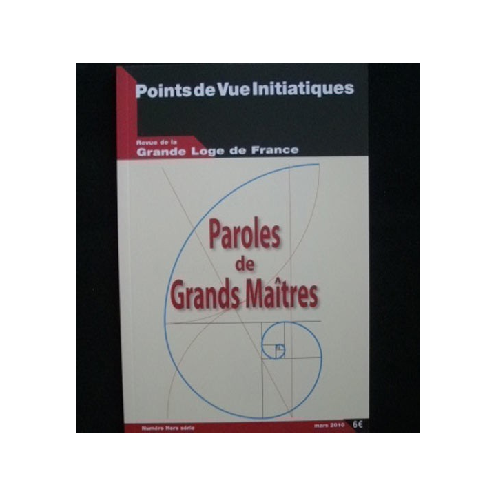 Revue de la grande loge de France Paroles de Grands Maîtres GLDF