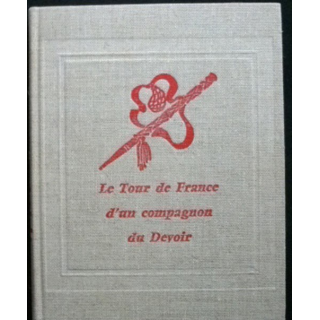LE TOUR DE FRANCE D'UN COMPAGNON DU DEVOIR DE ABEL BOYER