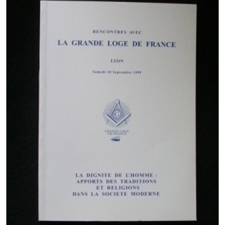Rencontres avec la grande loge de France Lyon Samedi 18 Septembre 1999