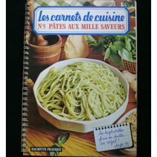 LES CARNETS DE CUISINE : N° 5 PÂTES AUX MILLE SAVEURS
