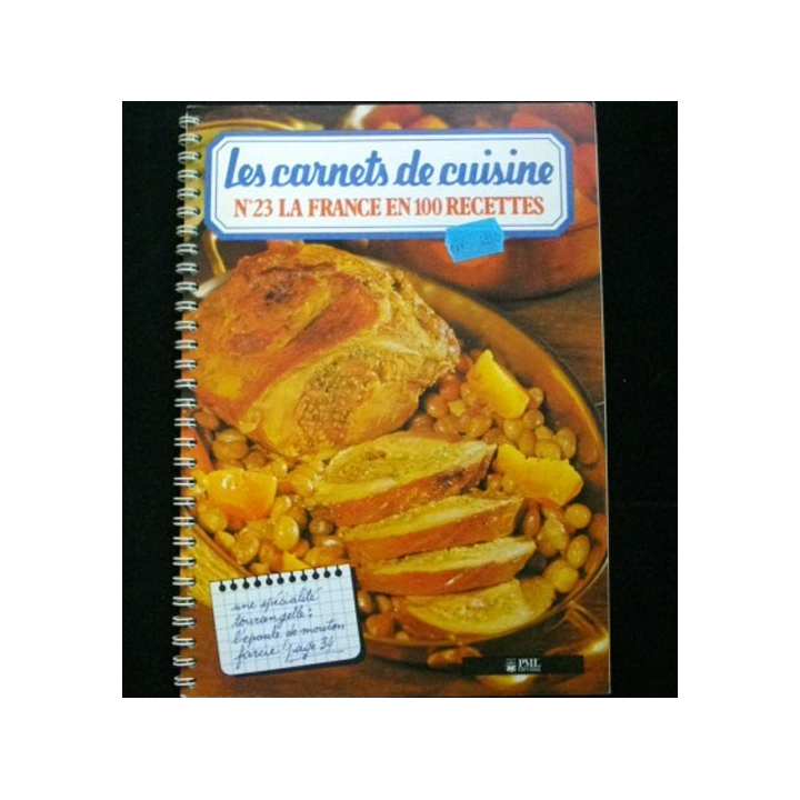 LES CARNETS DE CUISINE : N°23 LA FRANCE EN 100 RECETTES