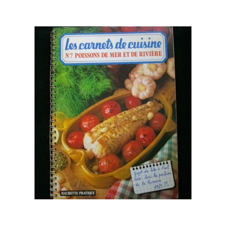 LES CARNETS DE CUISINE : N°7 POISSONS DE MER ET DE RIVIÈRE
