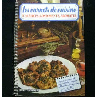 LES CARNETS DE CUISINE : N°35 ÉPICES, CONDIMENTS, AROMATES
