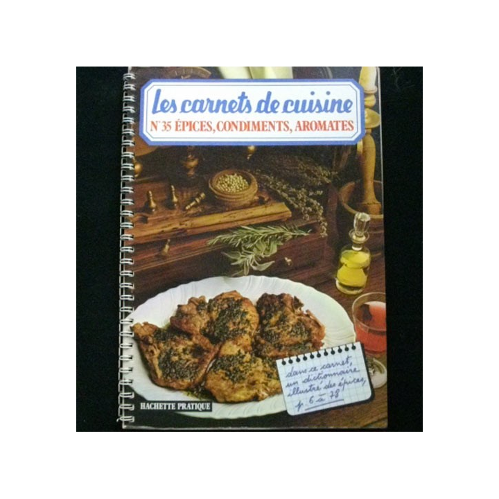 LES CARNETS DE CUISINE : N°35 ÉPICES, CONDIMENTS, AROMATES