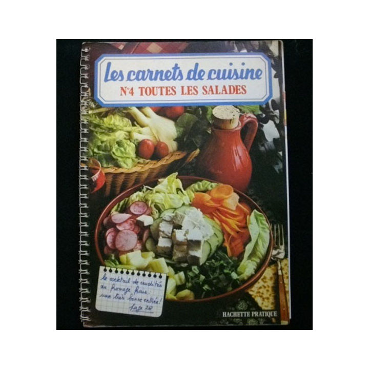 LES CARNETS DE CUISINE : N° 4 TOUTES LES SALADES