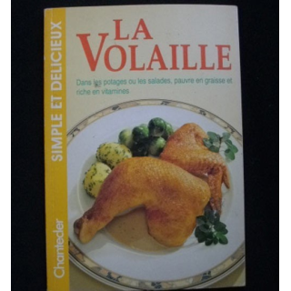 LA VOLAILLE SIMPLE ET DÉLICIEUX CHANTECLER