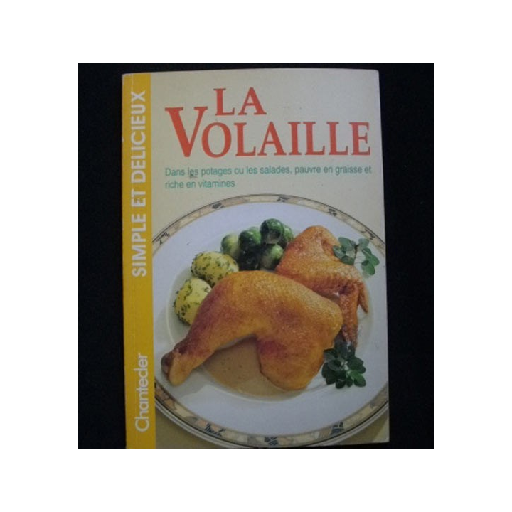 LA VOLAILLE SIMPLE ET DÉLICIEUX CHANTECLER