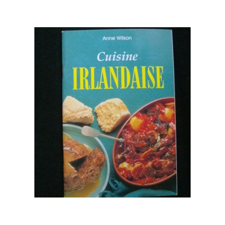 Cuisine Irlandaise de Anne Wilson aux éditions Könemann