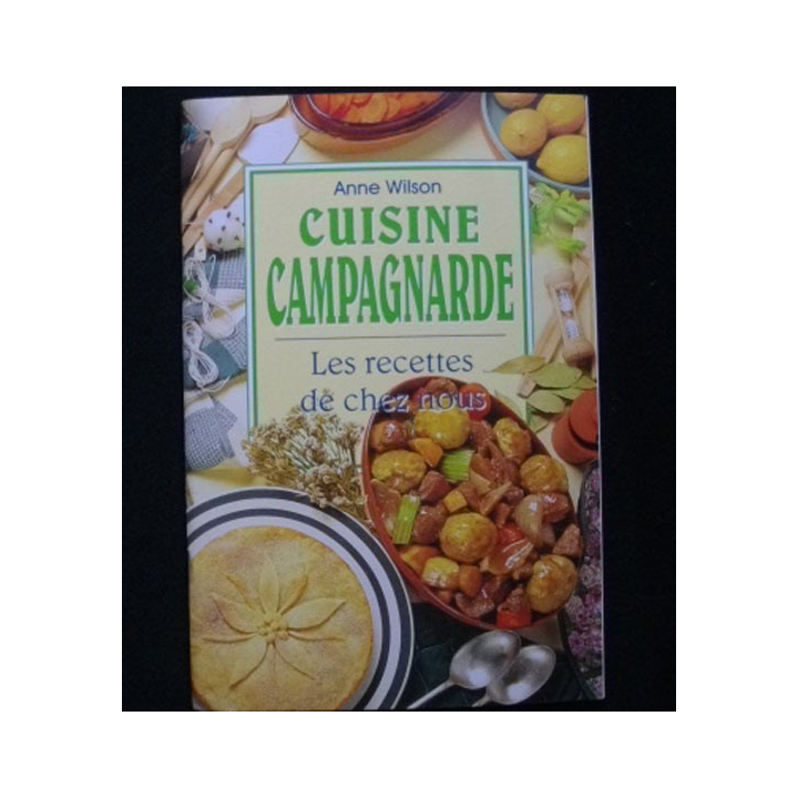 Cuisine campagnarde de Anne Wilson aux éditions Könemann