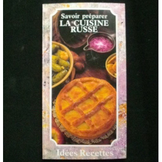 Savoir préparer la cuisine Russe aux éditions Idées Recettes