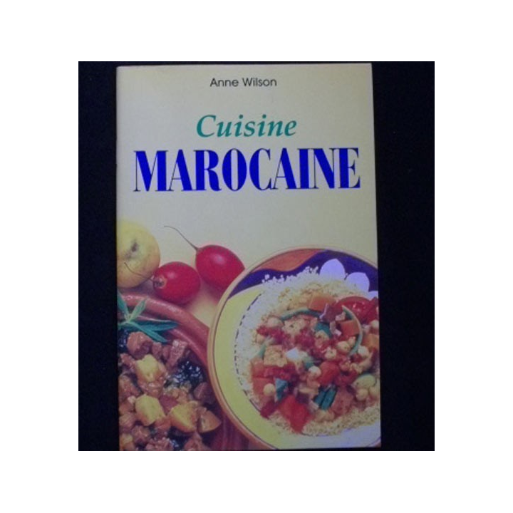Cuisine Marocaine de Anne Wilson aux éditions Könemann
