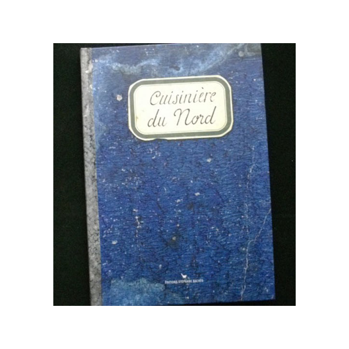 Cuisinière du Nord Editions Stéphane Bachès