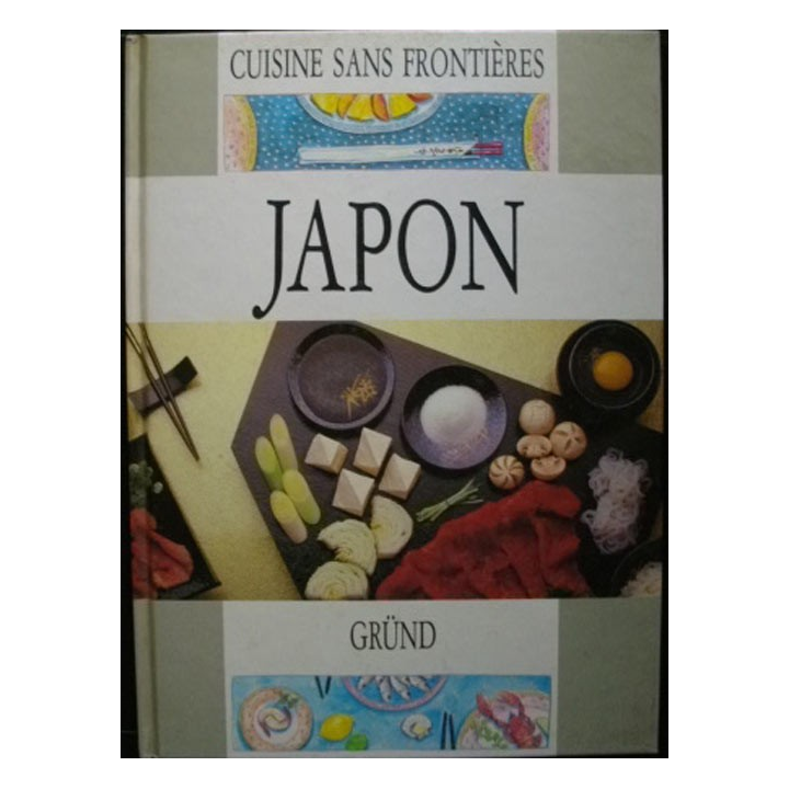 Cuisine sans frontières JAPON aux Editions GRÜND 