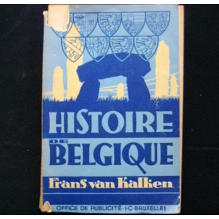 HISTOIRE DE BELGIQUE DES ORIGINES A 1914 FRANS VAN KALKEN