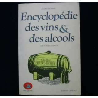Encyclopédie des vins & des alcools de tous les pays de Alexis Lichine