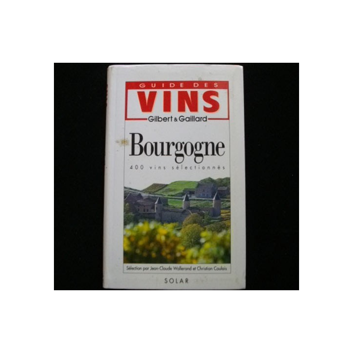 Guide des Vins Bourgogne 400 vins sélectionnés