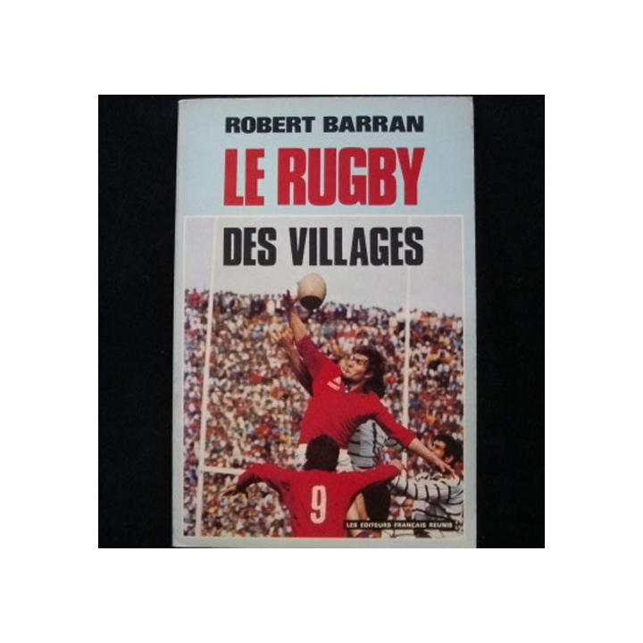 LE RUGBY DES VILLAGES PAR ROBERT BARRAN