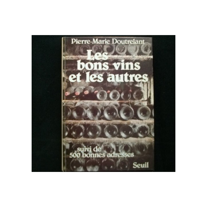 Les bons vins et les autres de Pierre-Marie Doutrelant