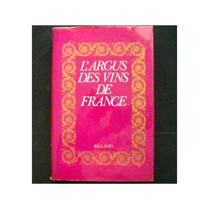L'Argus des vins de France de Philippe Couderc Balland 1977