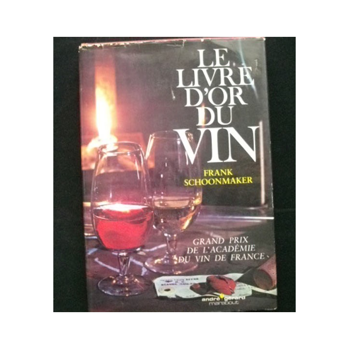 LE LIVRE D'OR DU VIN DE FRANK SCHOONMAKER AUX EDITIONS ANDRE GERARD