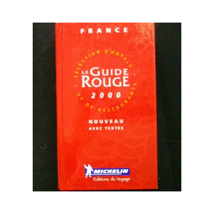 LE GUIDE ROUGE 2000 NOUVEAU AVEC TEXTES MICHELIN