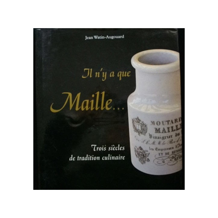 Il n'y a que maille... Trois siècles de tradition culinaire