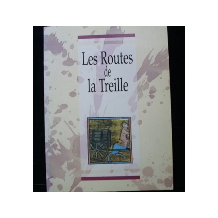 LES ROUTES DE LA TREILLE
