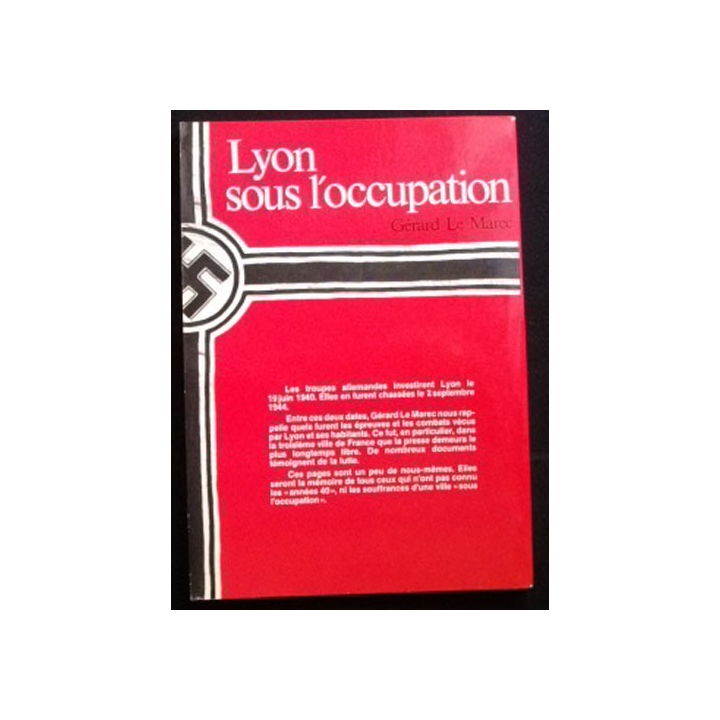 LYON SOUS L'OCCUPATION DE GÉRARD LE MARECAUX EDITIONS OUEST FRANCE