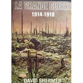 La grande guerre 1914-1918 de David Shermer