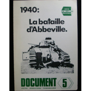 DE BELLO COLLECTIONS MAGAZINE N°5 : 1940 LA BATAILLE D'ABBEVILLE