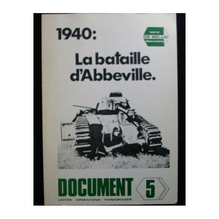 DE BELLO COLLECTIONS MAGAZINE N°5 : 1940 LA BATAILLE D'ABBEVILLE