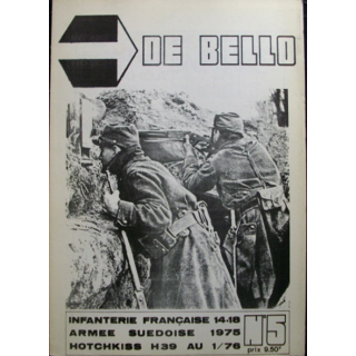 DE BELLO COLLECTIONS MAGAZINE N°5 : INFANTERIE FRANÇAISE 14-18