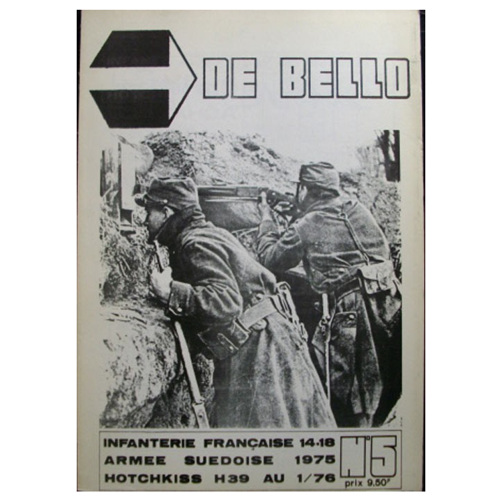 DE BELLO COLLECTIONS MAGAZINE N°5 : INFANTERIE FRANÇAISE 14-18
