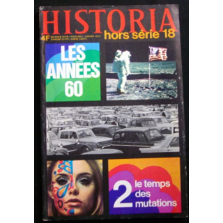 HISTORIA HORS SÉRIE N°18 : LES ANNÉES 60 LE TEMPS DES MUTATIONS