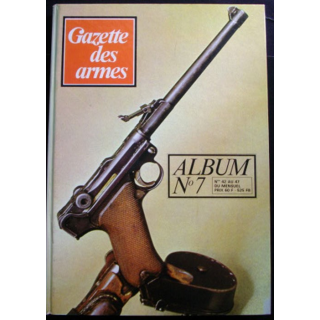 La gazette des Armes Album n°7 N° 42 au 47 du mensuel 