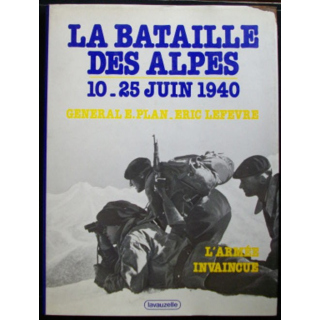 2°GM : LA BATAILLE DES ALPES 10-25 JUIN 1940 L'ARMÉE INVAINCUE