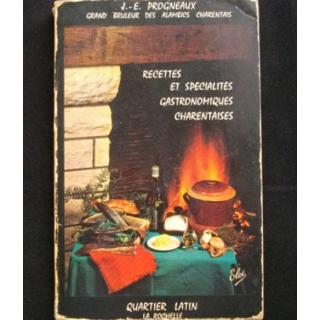 Recettes et spécialités gastroniques charentaises de J-E Progneaux