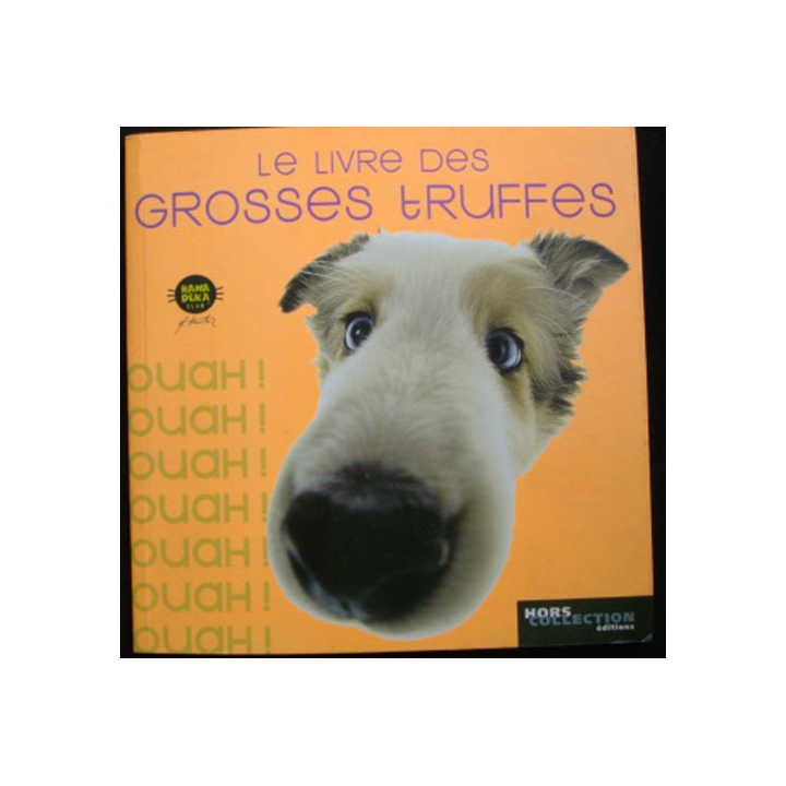 Le livre des grosses truffes Hors collection Ed Hana Deka club