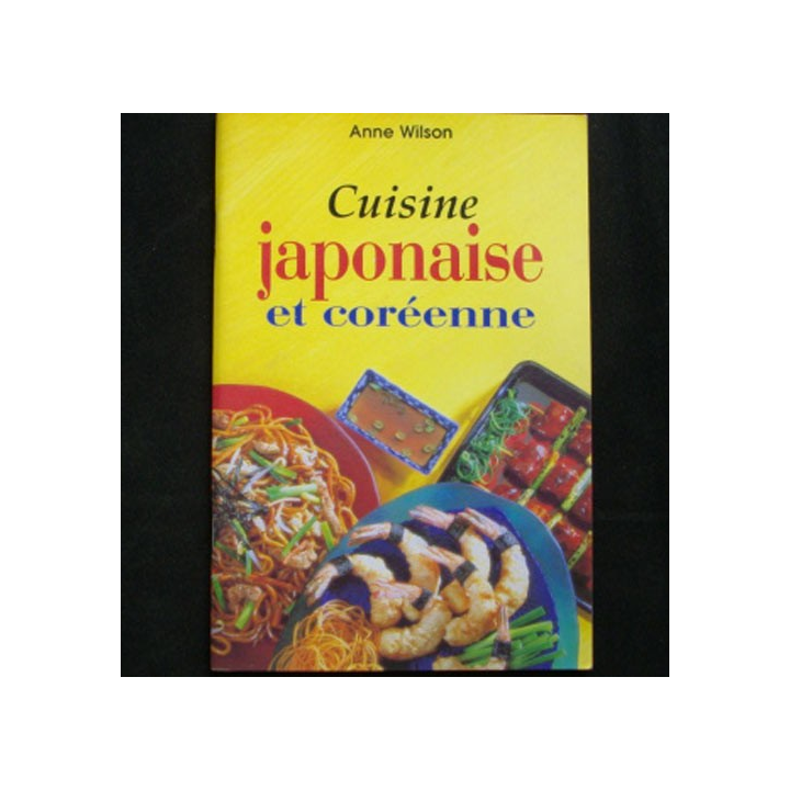 Cuisine japonaise et coréenne de Anne Wilson aux éditions Könemann