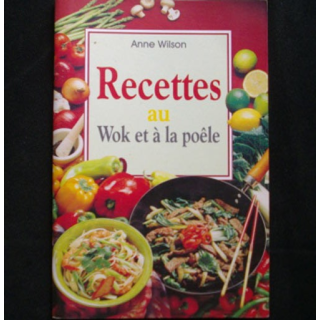 Recettes au Wok et à la poêle de Anne Wilson aux éditions Könemann