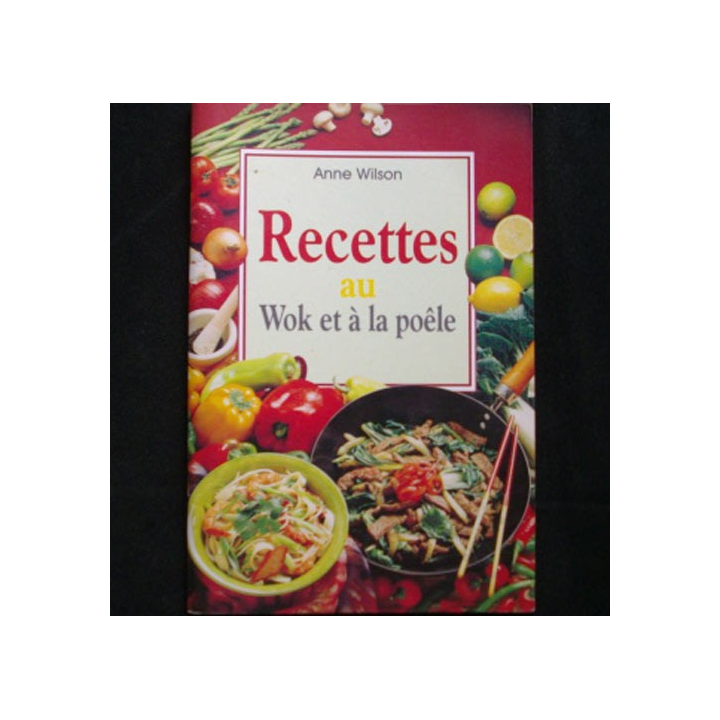 Recettes au Wok et à la poêle de Anne Wilson aux éditions Könemann