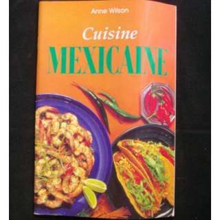 Cuisine Mexicaine de Anne Wilson aux éditions Könemann
