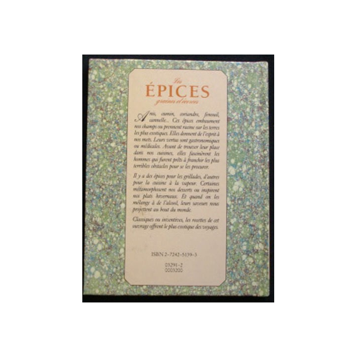 LE JARDIN DES DÉLICES : LES ÉPICES GRAINES ET ÉCORCES